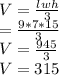 V=\frac{lwh}{3} \\\V=\frac{9*7*15}{3} \\V=\frac{945}{3} \\V=315