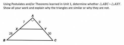 URGENT!!

Using Postulates and/or Theorems learned in unit 1, determine whether ABC AXY. Show all