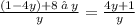 \frac{(1 - 4y) + 8 \: • \: y}{y}  =  \frac{4y + 1}{y}