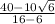 \frac{40-10\sqrt{6} }{16-6}