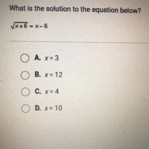What is the solution to the equation below. square root x + 6 = x - 6