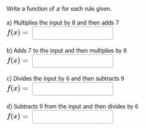 30 POINTS!! 
Write a function of x for each rule given.