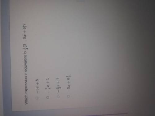 Please help what is the equivalent expression of 1/4(2-5x+6)