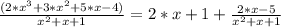 \frac{(2*x^3 + 3*x^2 + 5*x - 4)}{x^2+x+1} =2*x+1+\frac{2*x-5}{x^2+x+1}