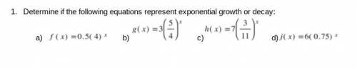 Determine if the following equations represent exponential growth or decay: