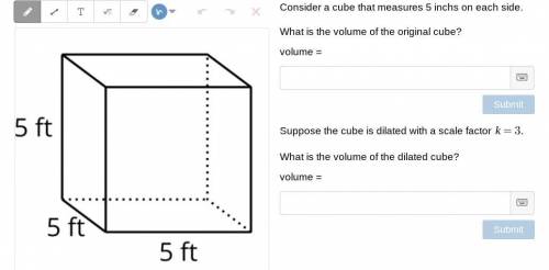 Consider a cube that measures 5 inchs on each side. What is the volume of the original cube?

What