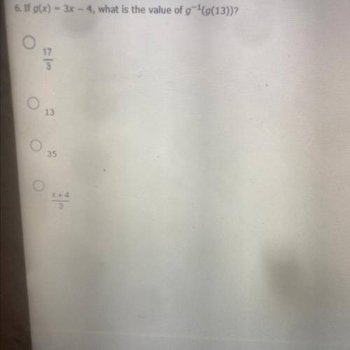 If g(x)=3x-4, what is the value of … HELP PLSSSS