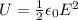 U = \frac{1}{2} \epsilon_0 E^2