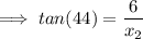 \implies tan(44) = \dfrac{6}{x_2}