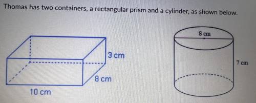 1) Which of the containers has a greater volume? Explain your answer by showing your work. Round yo
