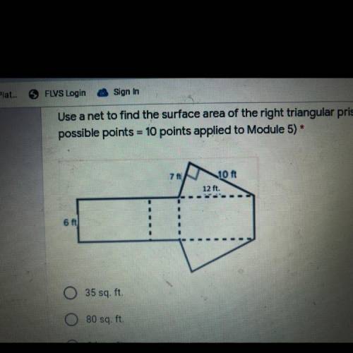 Use a net to find the surface area of the right triangular prism shown: