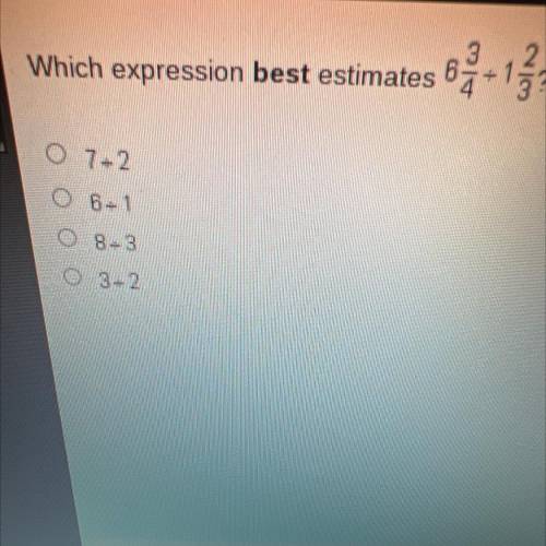 Which expression best estimates 6-13
O 7-2
06-1
08-3
3-2