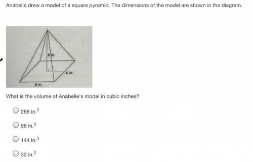 Anabelle drew a model of a square pyramid. The dimensions of the model are shown in the diagram.