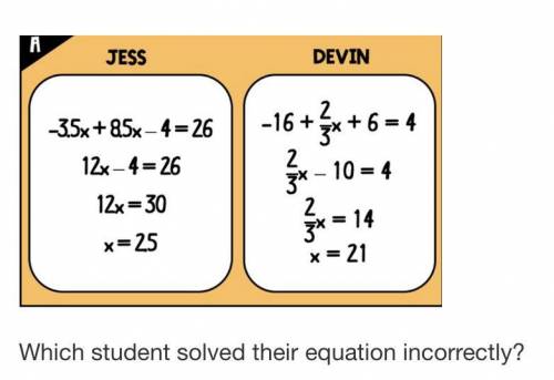 Which student solved their equation incorrectly? (ANSWER QUICK)