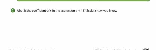 What is the coefficient of n in the expression n 1+15? Explain how you know.