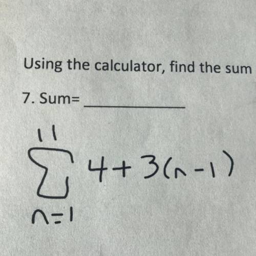 Find the sum if the following series?