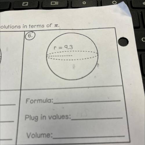 Please help!!
Find the volume of the sphere
