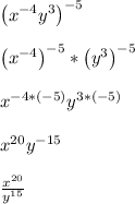 \left(x^{-4}y^3\right)^{-5}\\\\\left(x^{-4}\right)^{-5}*\left(y^3\right)^{-5}\\\\x^{-4*(-5)}y^{3*(-5)}\\\\x^{20}y^{-15}\\\\\frac{x^{20}}{y^{15}}