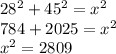 28^2+45^2=x^2\\784+2025=x^2\\x^2=2809