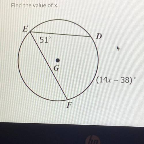 Find the value of x.
E
D
51°
G
(14x – 38)
F