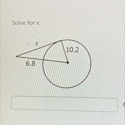 Pls help 
solve for x 10.2 , 6.8