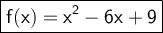 \large\boxed{\sf f(x) = x^2-6x+9}
