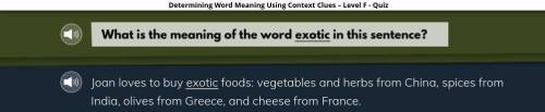 What is the meaning of the word exotic in this sentence?