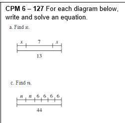 For each diagram below, write and solve an equation.