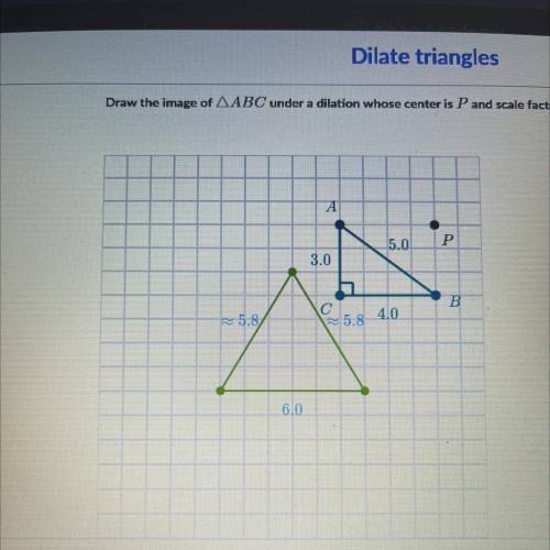 Draw the image of triangle ABC under a dilation whose center is P and scale factor is 3.