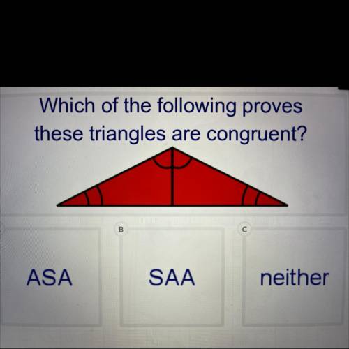 Which of the following proves triangles are congruent