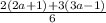 \frac{2(2a + 1) + 3(3a - 1)} {6}